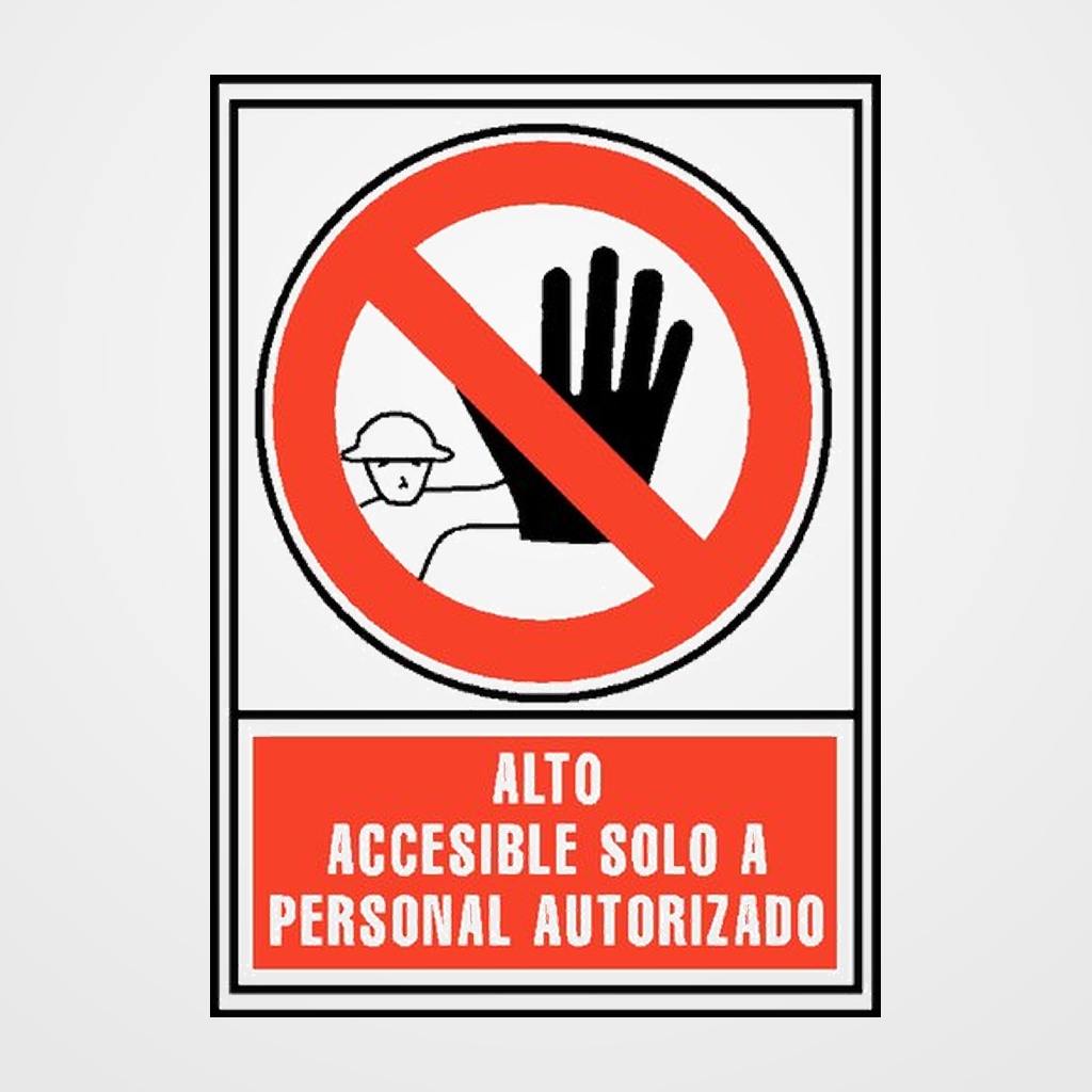 SEÑAL INFORMATIVA  ALTO: ACCESIBLE SOLO A PERSONAL AUTORIZADO  ROJO