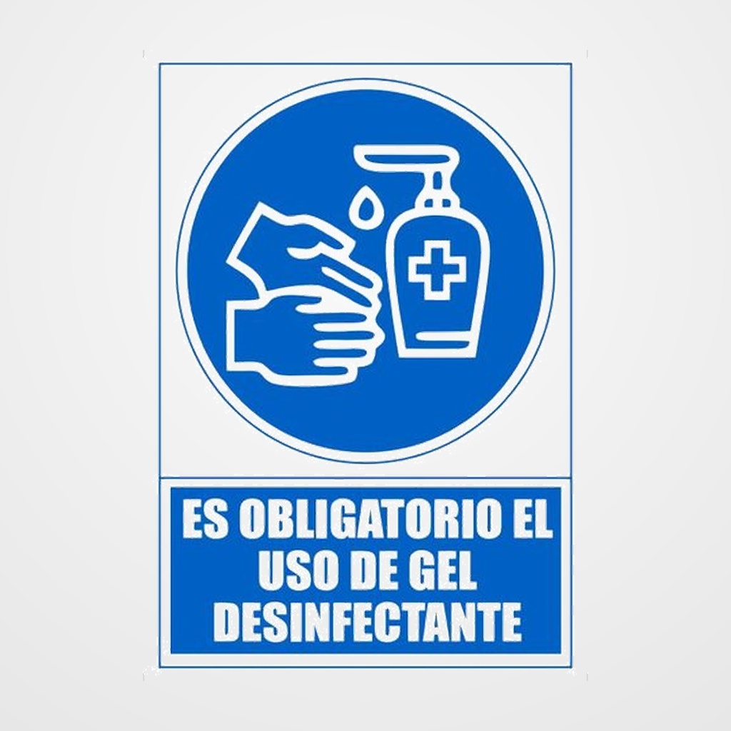 SEÑAL SERIGRAFIADA 1 TINTA AZUL ES OBLIGATORIO EL USO DE GEL DESINFECTANTE