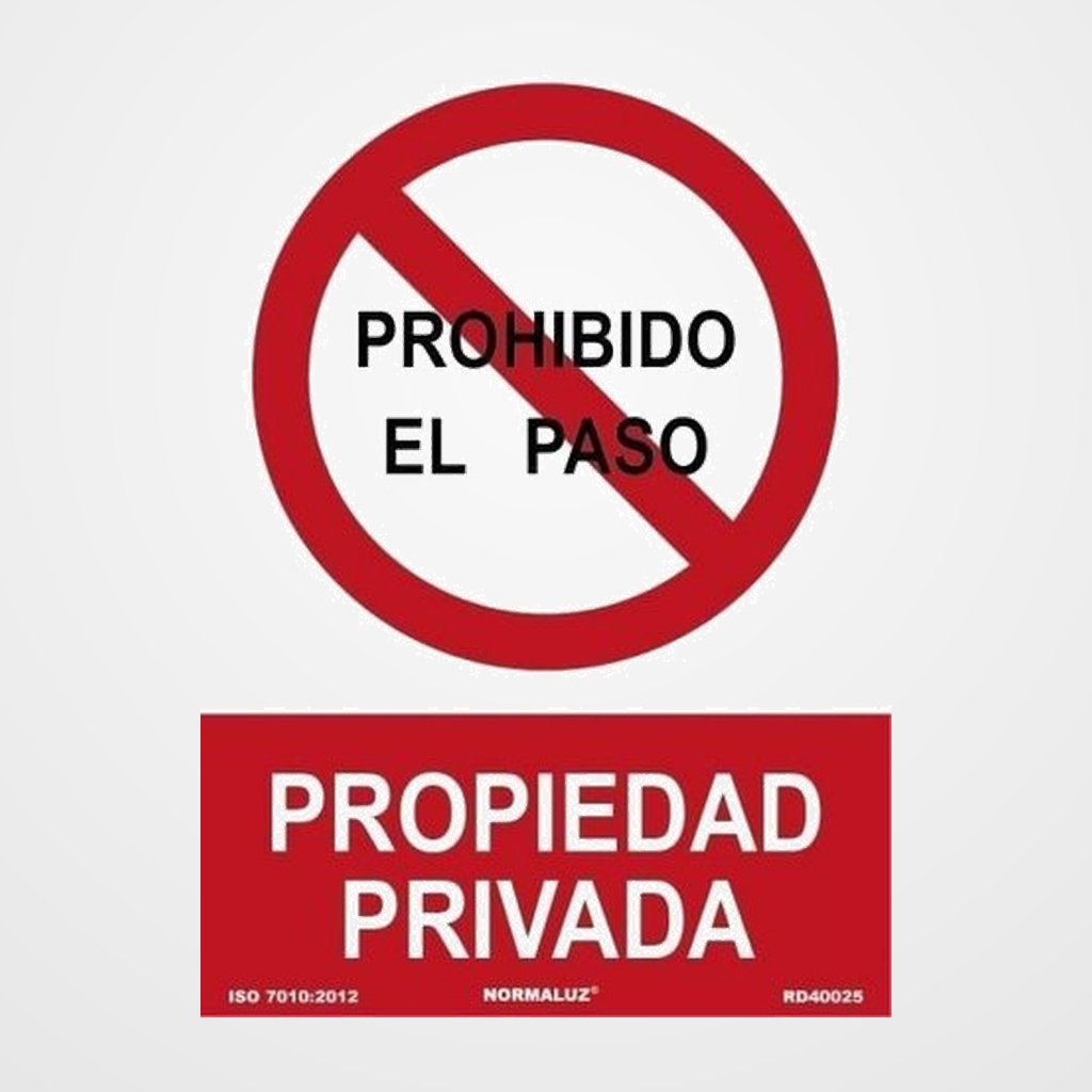 SEÑAL INFORMATIVA  PROHIBIDO EL PASO. PROPIEDAD PRIVADA  ROJO