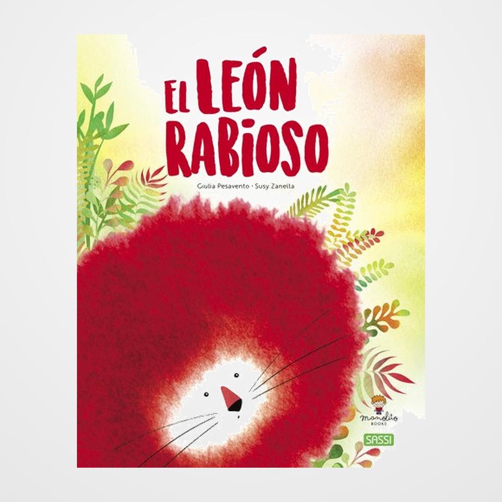 LIBRO ILUSTRADO SASSI MANOLITO BOOKS EL LEON RABIOSO 32 pag. (+5 años)