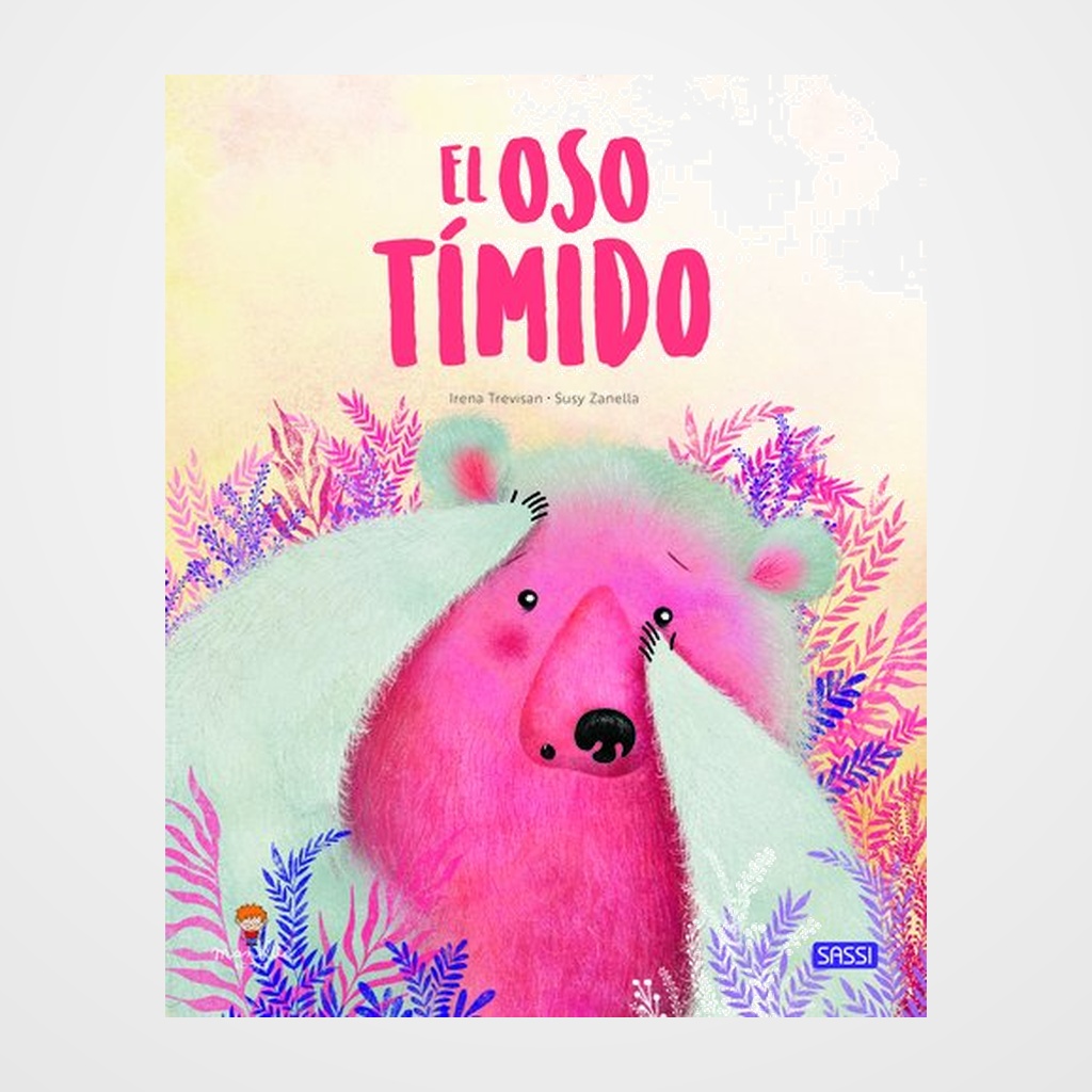 LIBRO ILUSTRADO SASSI MANOLITO BOOKS EL OSO TIMIDO 32 pag. (+5 años)
