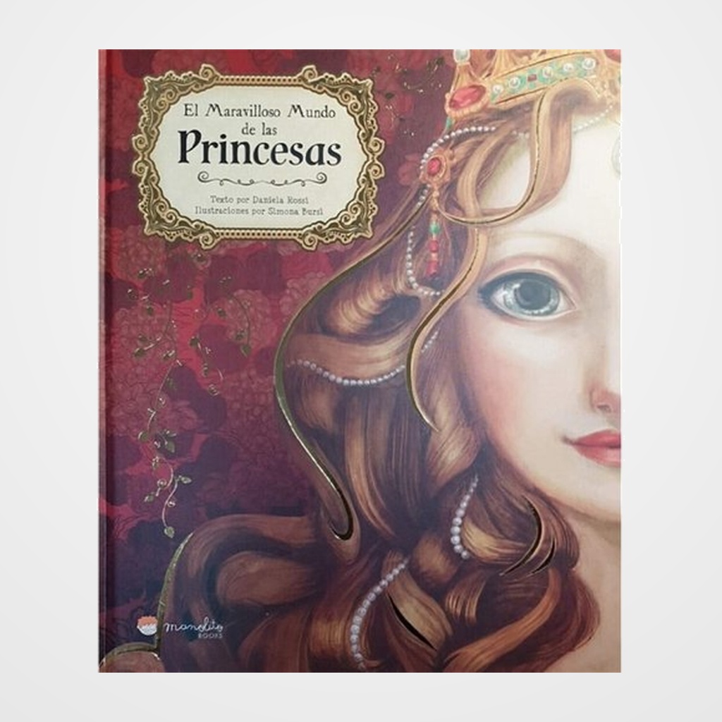 LIBRO ILUSTRADO MOON MANOLITO BOOKS MARAVILLOSO MUNDO DE LAS PRINCESAS (+6 años)