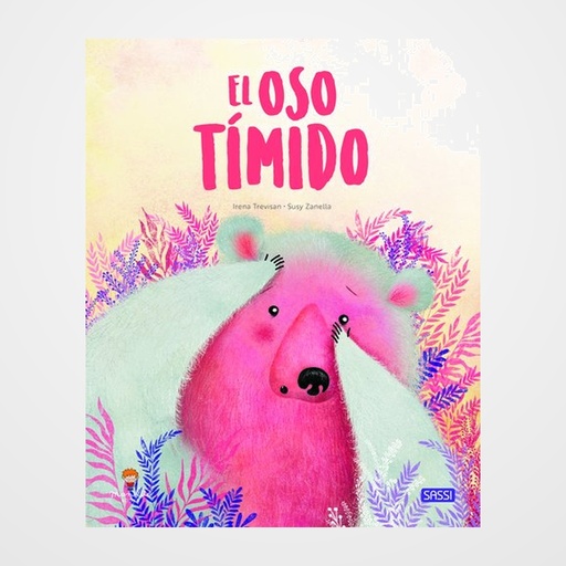 LIBRO ILUSTRADO SASSI MANOLITO BOOKS EL OSO TIMIDO 32 pag. (+5 años)